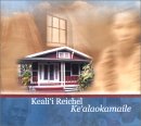 Ke'Alaokamaile  Keali'i Reichel